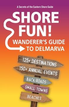 portada Shore Fun: The Wanderer's Guide to Delmarva (en Inglés)