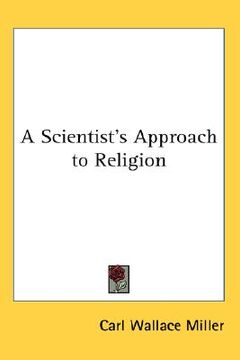 portada a scientist's approach to religion (en Inglés)
