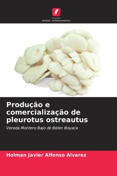 portada Produção e Comercialização de Pleurotus Ostreautus (in Portuguese)
