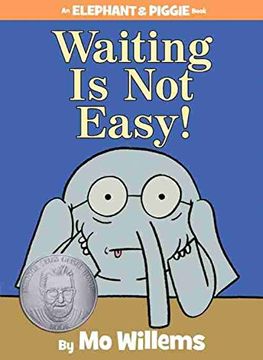 portada Waiting is not Easy! An Elephant and Piggie Book (en Inglés)