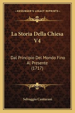 portada La Storia Della Chiesa V4: Dal Principio Del Mondo Fino Al Presente (1717) (en Italiano)