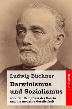 portada Darwinismus und Sozialismus: oder Der Kampf um das Dasein und die moderne Gesellschaft (en Alemán)