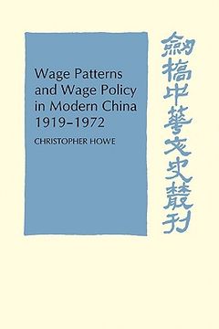 portada Wage Patterns and Wage Policy in Modern China 1919 1972 (Cambridge Studies in Chinese History, Literature and Institutions) (en Inglés)