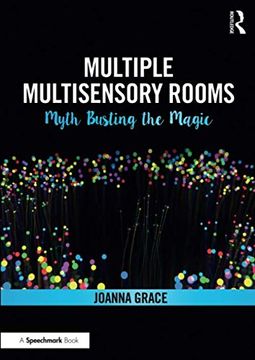 portada Multiple Multisensory Rooms: Myth Busting the Magic: Myth Busting the Magic: (in English)