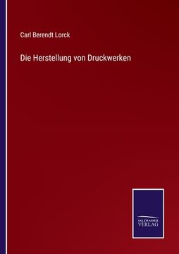 portada Die Herstellung von Druckwerken (en Alemán)