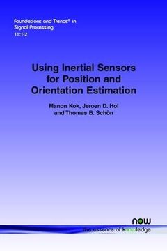 portada Using Inertial Sensors for Position and Orientation Estimation: 28 (Foundations and Trends in Signal Processing) (en Inglés)