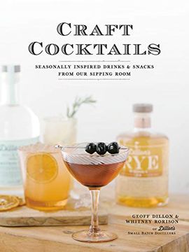portada Craft Cocktails: Seasonally Inspired Drinks and Snacks From our Sipping Room (en Inglés)