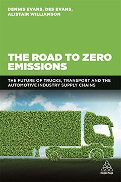 portada The Road to Zero Emissions: The Future of Trucks, Transport and Automotive Industry Supply Chains (in English)
