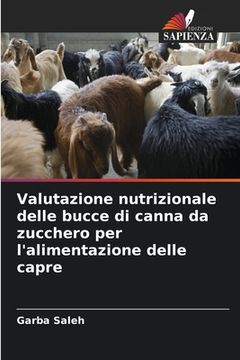 portada Valutazione nutrizionale delle bucce di canna da zucchero per l'alimentazione delle capre (in Italian)