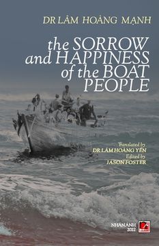 portada The Sorrow Anh Happiness Of The Boat People (soft cover) (en Inglés)