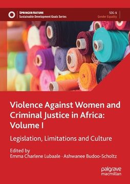 portada Violence Against Women and Criminal Justice in Africa: Volume I: Legislation, Limitations and Culture (in English)