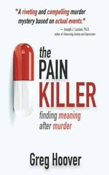 portada The Pain Killer: Finding Meaning After Murder (en Inglés)