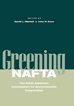 portada Greening Nafta: The North American Commission for Environmental Cooperation (Stanford law & Politics) (in English)