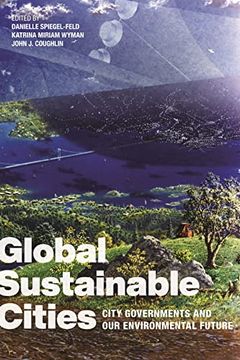 portada Global Sustainable Cities: City Governments and our Environmental Future (in English)