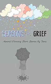 portada Seasons of Grief: Award-Winning Short Stories by Teens (en Inglés)