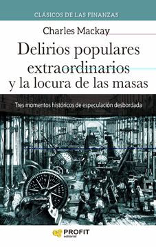portada Delirios Populares Extraordinarios y la Locura de las Masas N. Ex  Colección de Clásicos