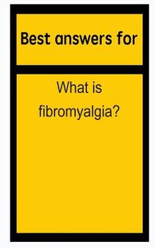 portada Best answers for What is fibromyalgia? (in English)