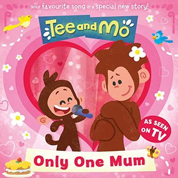 portada Tee and mo: Only one Mum: The Perfect Mother? S day Gift!