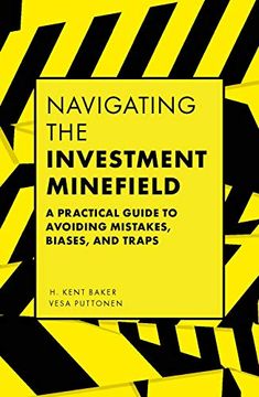 portada Navigating the Investment Minefield: A Practical Guide to Avoiding Mistakes, Biases, and Traps (en Inglés)