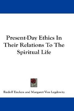 portada present-day ethics in their relations to the spiritual life (en Inglés)