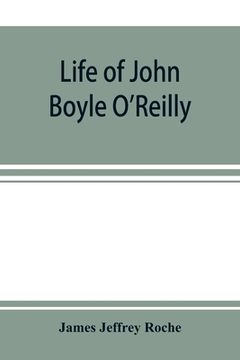 portada Life of John Boyle O'Reilly (in English)