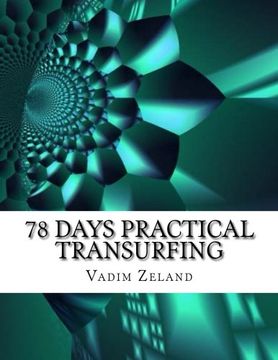 portada 78 Days Practical Transurfing: Based On The Work Of Vadim Zeland (en Inglés)