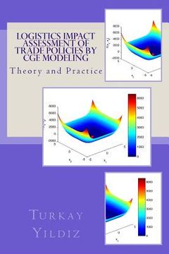 portada Logistics Impact Assessment of Trade Policies by CGE Modeling: Theory and Practice (en Inglés)