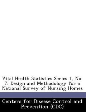 portada vital health statistics series 1, no. 7: design and methodology for a national survey of nursing homes (en Inglés)