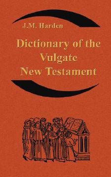 portada dictionary of the vulgate new testament (nouum testamentum latine ): a dictionary of ecclesiastical latin