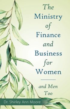 portada The Ministry of Finance and Business for Women: And Men Too (en Inglés)