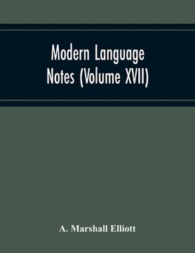 portada Modern Language Notes (Volume Xvii) (en Inglés)