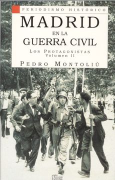 portada Madrid en la Guerra Civil, los Protagonistas (Vol. Ii)