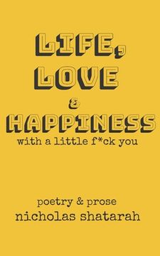 portada Life, Love and Happiness with a little f*ck you: poetry (en Inglés)