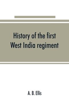 portada History of the first West India regiment (en Inglés)