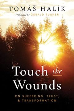 portada Touch the Wounds: On Suffering, Trust, and Transformation (en Inglés)