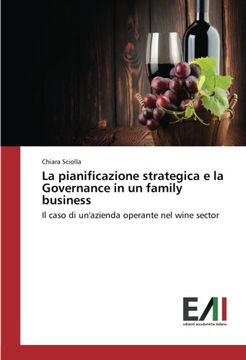 portada La pianificazione strategica e la Governance in un family business: Il caso di un'azienda operante nel wine sector (Italian Edition)