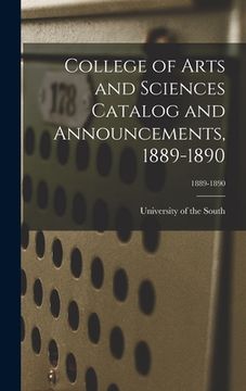 portada College of Arts and Sciences Catalog and Announcements, 1889-1890; 1889-1890 (en Inglés)
