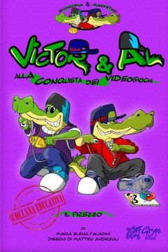 portada Victor & Al alla conquista dei videogiochi - Il prezzo: Italian Edition