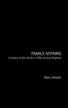 portada family affairs: a history of the family in twentieth-century england