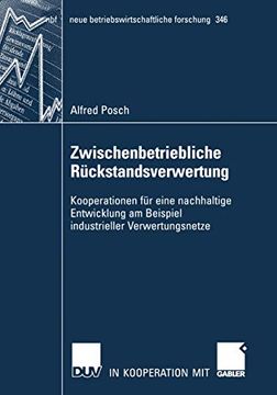 portada Zwischenbetriebliche Rückstandsverwertung: Kooperationen für Eine Nachhaltige Entwicklung am Beispiel Industrieller Verwertungsnetze (in German)
