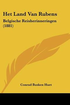 portada Het Land Van Rubens: Belgische Reisherinneringen (1881)
