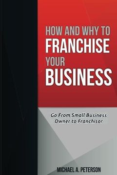 portada How and why to Franchise Your Business (en Inglés)