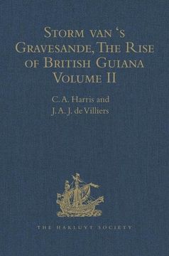 portada Storm Van 's Gravesande, the Rise of British Guiana, Compiled from His Despatches: Volume II (en Inglés)