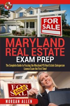 portada Maryland Real Estate Exam Prep: The Complete Guide to Passing the Maryland PSI Real Estate Salesperson License Exam the First Time!