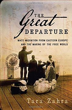 portada The Great Departure: Mass Migration from Eastern Europe and the Making of the Free World