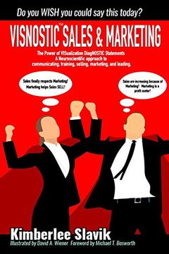 portada Visnostic Sales and Marketing: The Power of Visualization Diagnostic Statements™ a Neuroscientific Approach to Communicating, Training, Selling,. Training, Selling, Marketing, and Leading. (en Inglés)