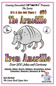 portada The Armadillo From Amarillo _ Ovewr 200 Jokes + Cartoons - Animals, Aliens, Sports, Holidays, Occupations, School, Computers, Monsters, Dinosaurs & Mo (en Inglés)