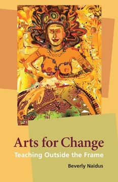 portada Arts for Change: Teaching Outside the Frame