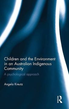 portada Children and the Environment in an Australian Indigenous Community: A psychological approach