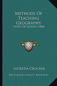 portada methods of teaching geography: notes of lessons (1884) (en Inglés)